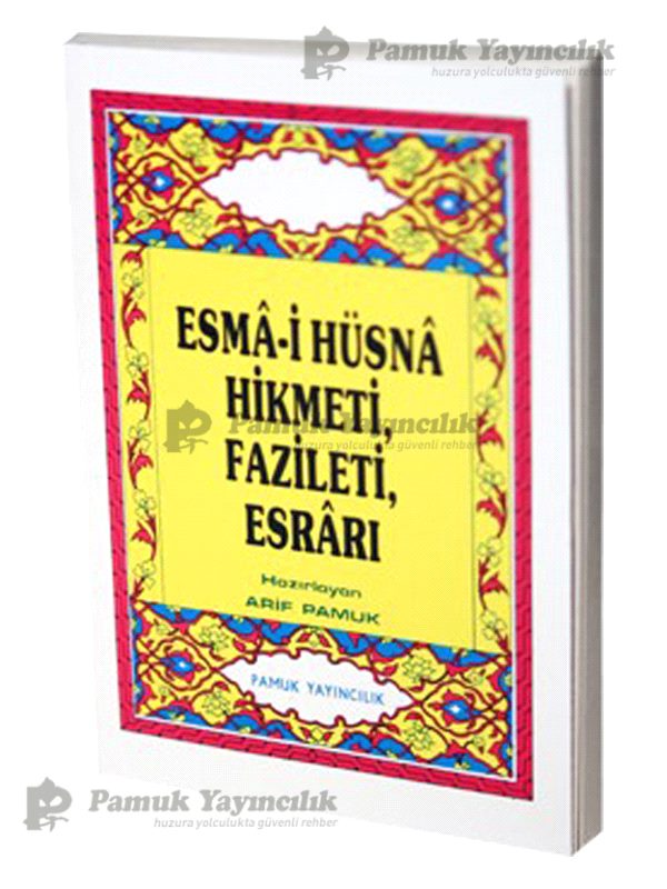 Esma-i Hüsna Hikmeti. Fazileti. Esrarı / Dua-026