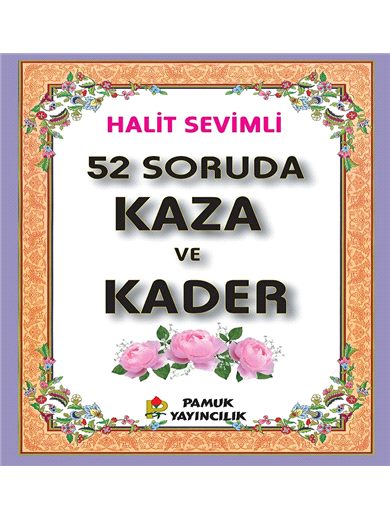 52 Soruda Kaza ve Kader