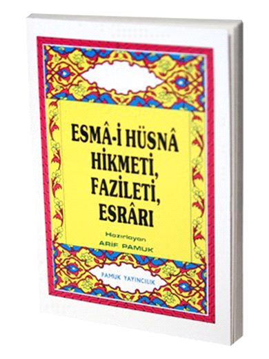 Esma-i Hüsna Hikmeti. Fazileti. Esrarı / Dua-026